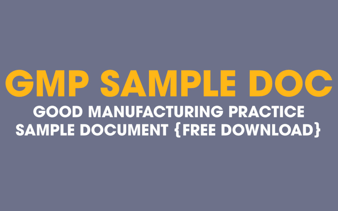 Good Manufacturing Practice (GMP) Sample Document