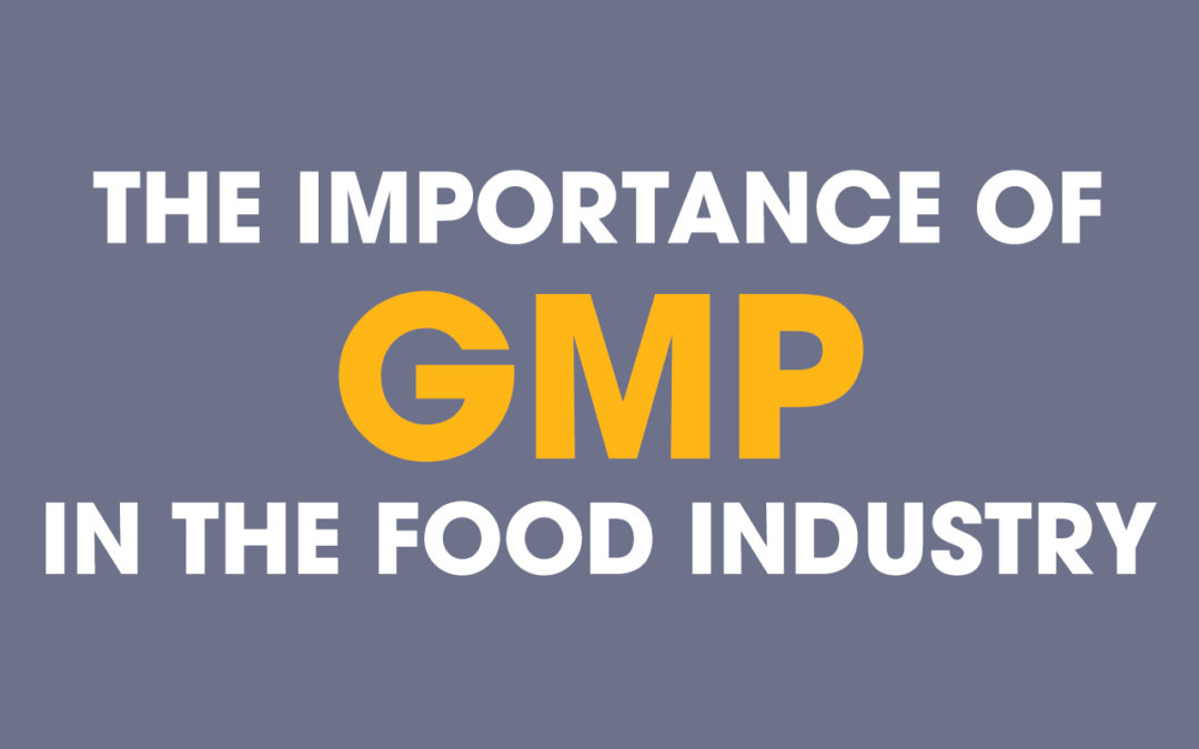 importance of GMP in food industry