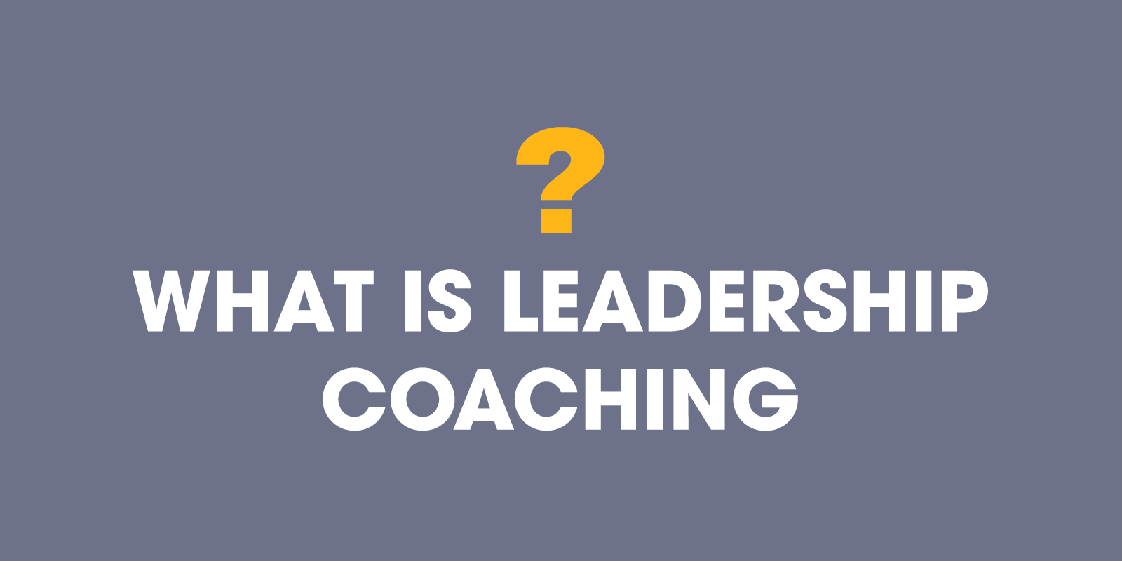 What Is Leadership Coaching Near Me Help Statistics Quotes Training Gems